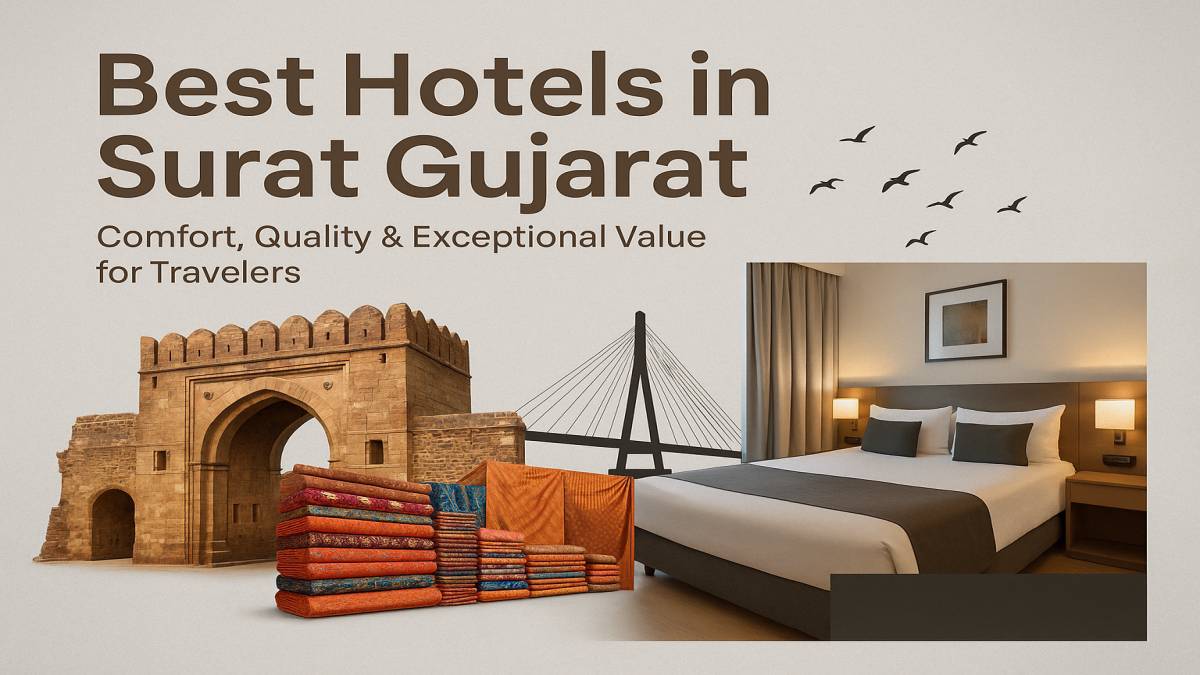 Best Hotels in Surat Gujarat &ndash; Business-Friendly Facilities