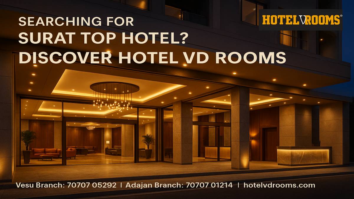 Why Hotel VD Rooms Consistently Ranks as a Surat Top Hotel Online