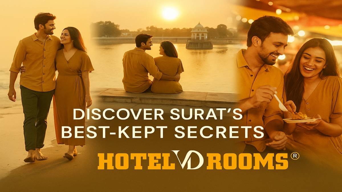 Why Hotel VD Rooms is Perfect for Discovering the Hidden Gems of Surat