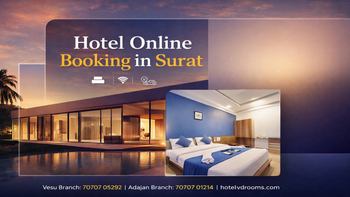 Hotel Online Booking in Surat: Best Areas to Stay for Comfort & Connectivity