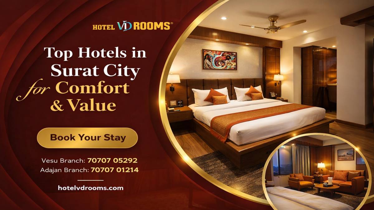 Leisure Travel Made Easy with Top Hotels in Surat City