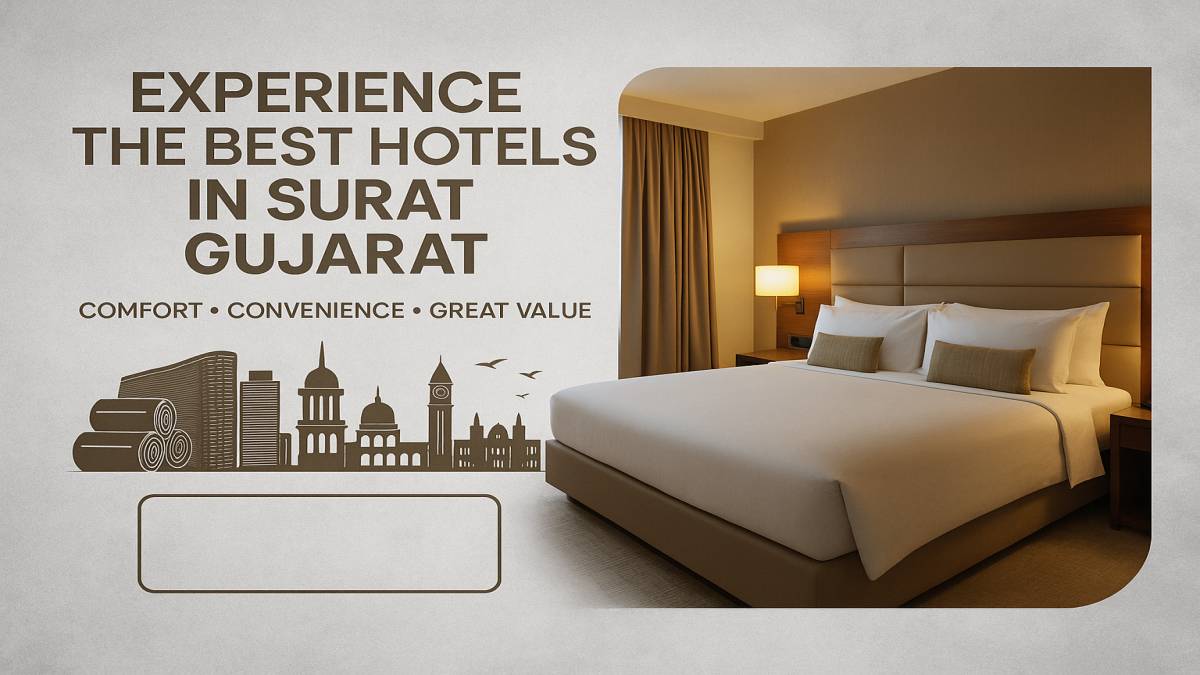 Best Hotels in Surat Gujarat &ndash; What Travelers Actually Look For