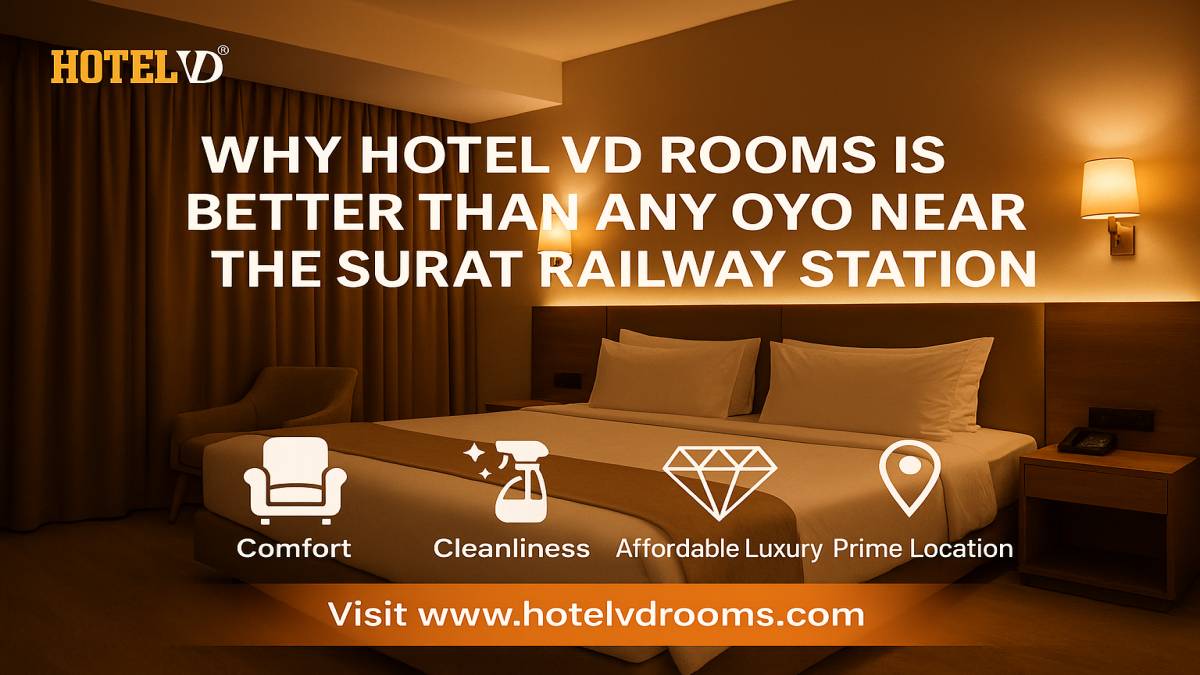 Why Hotel VD Rooms Tops the List of 3 Star Hotels in Surat Near Railway Station Why Hotel VD Rooms Tops the List of 3 Star Hotels in Surat Near Railway Station