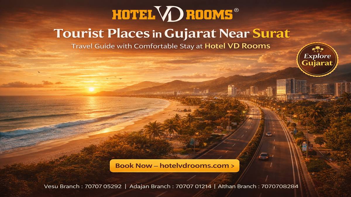 Tourist Places in Gujarat Near Surat: Stay Comfortably at Hotel VD Rooms