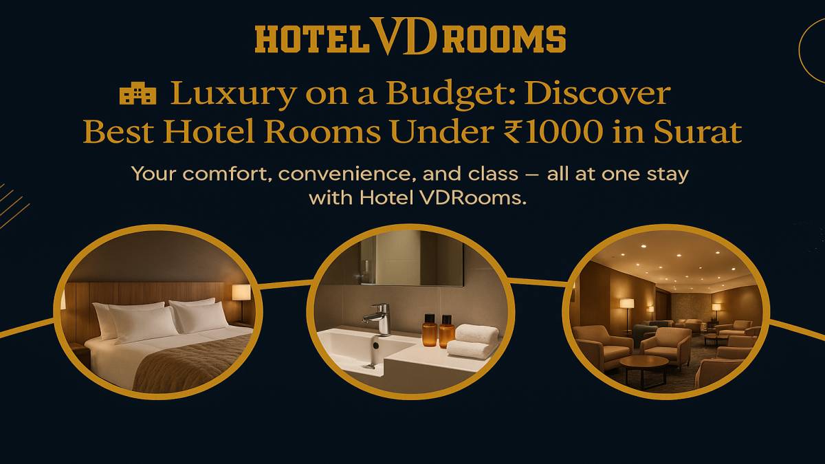 🏨 Luxury on a Budget: Discover the Best Hotel Rooms Under 1000 in Surat at Hotel VD Rooms (2025 Edition)