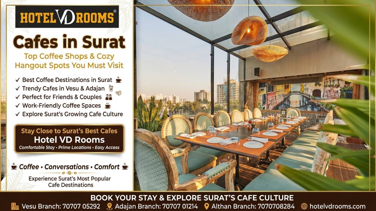 Cafes in Surat: Popular Areas for Caf&eacute; Hopping