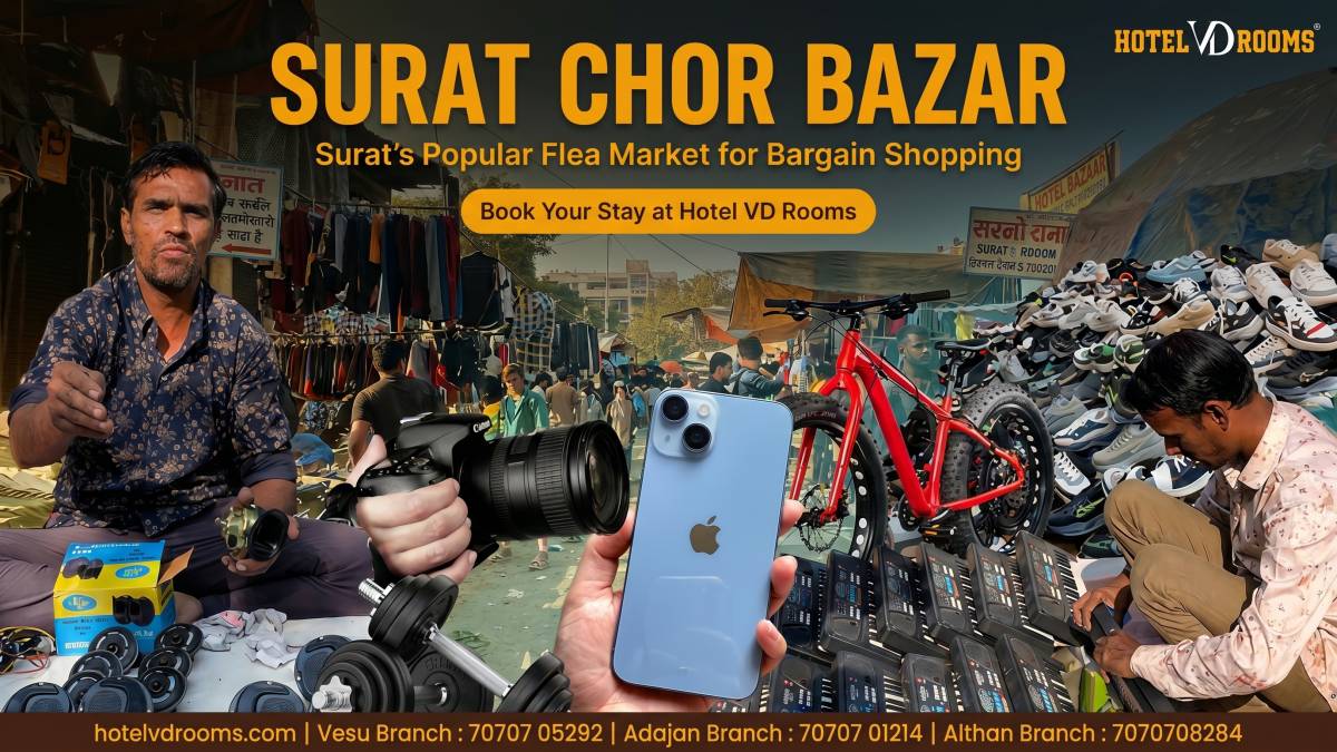Surat Chor Bazar: Best Flea Market Shopping Guide & Comfortable Stay at Hotel VD Rooms