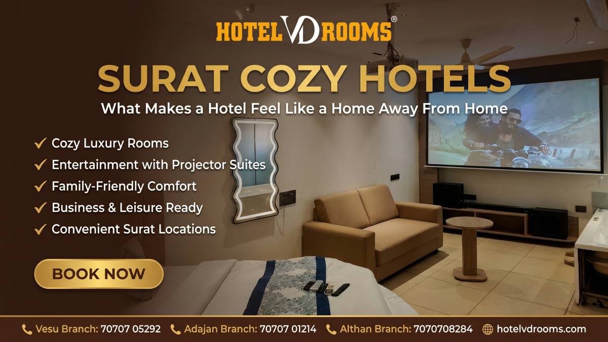 Surat Cozy Hotels: What Makes a Hotel Feel Like a Home Away From Home