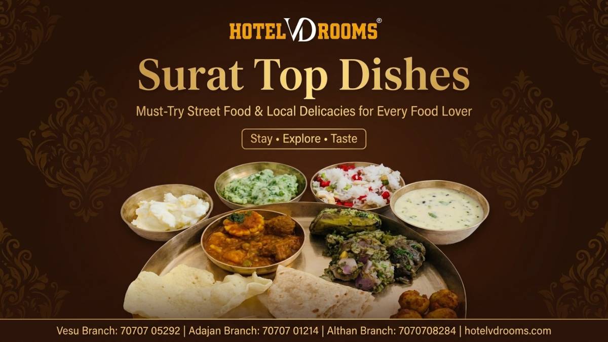 Surat Top Dishes: Must-Try Street Food & Local Delicacies for Every Food Lover
