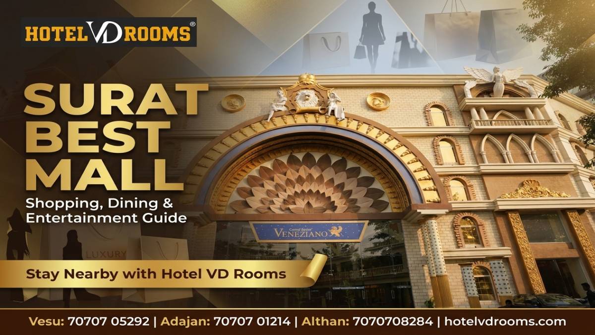 Surat Best Mall: Your Complete Guide to Shopping, Dining & Entertainment with the Perfect Stay Nearby
