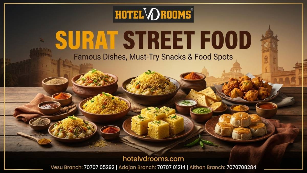 Surat Street Food: The Ultimate Guide to Famous Local Dishes, Must-Try Snacks & Food Spots