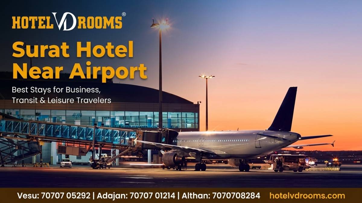 Surat Hotel Near Airport: Best Stays for Business, Transit & Leisure Travelers