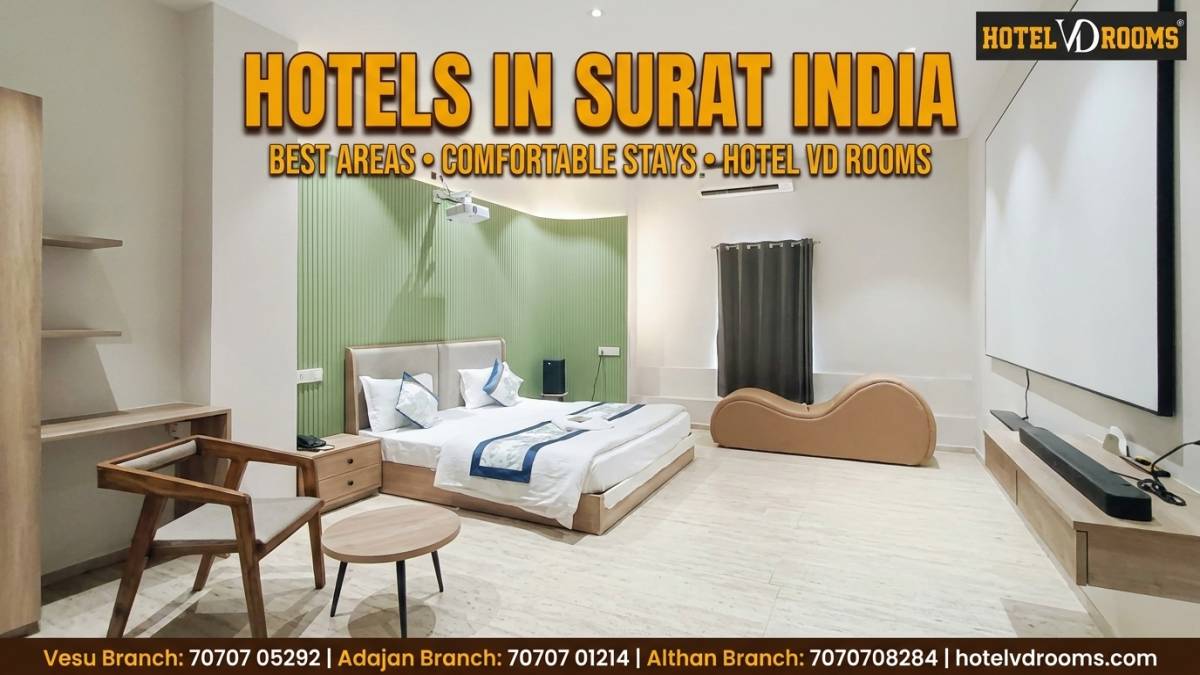 Hotels in Surat India: Complete Guide to the Best Areas, Stays & Hotel VD Rooms