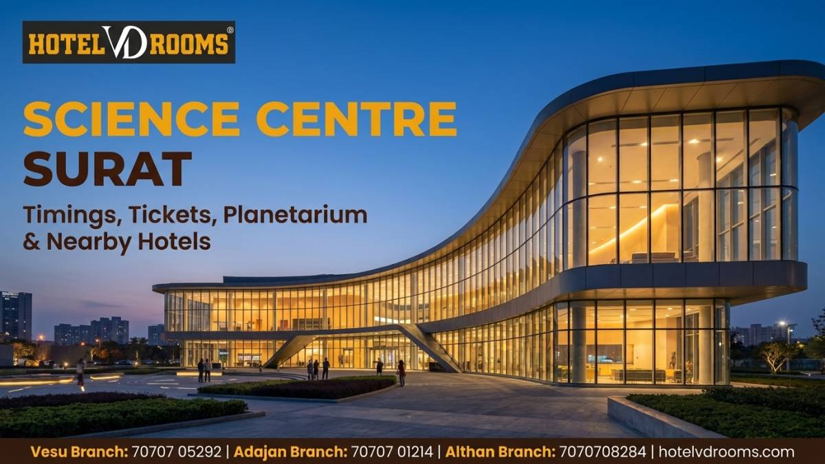 Science Centre Surat: Complete Guide to Timings, Tickets, Planetarium, Galleries & Best Hotels Nearby
